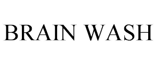 BRAIN WASH