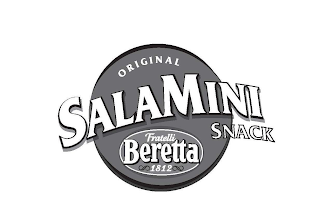 ORIGINAL SALAMINI SNACK FRATELLI BERETTA 1812