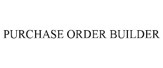 PURCHASE ORDER BUILDER