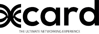 XCARD THE ULTIMATE NETWORKING EXPERIENCE