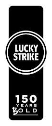 LUCKY STRIKE 150 YEARS BOLD