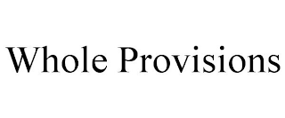 WHOLE PROVISIONS