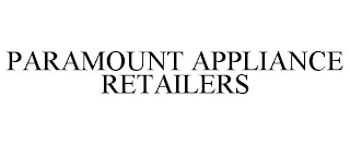 PARAMOUNT APPLIANCE RETAILERS