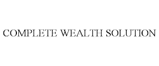 COMPLETE WEALTH SOLUTION