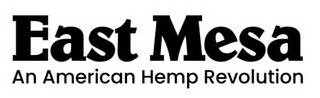 EAST MESA AN AMERICAN HEMP REVOLUTION