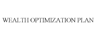 WEALTH OPTIMIZATION PLAN