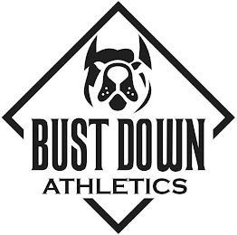 BUST DOWN ATHLETICS