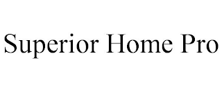 SUPERIOR HOME PRO