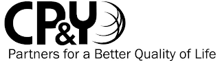 CP&Y PARTNERS FOR A BETTER QUALITY OF LIFE