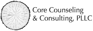 CORE COUNSELING & CONSULTING, PLLC