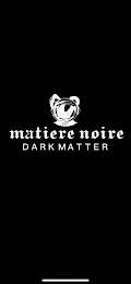 MATIERE NOIRE DARK MATTER