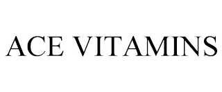 ACE VITAMINS