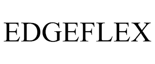 EDGEFLEX