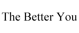 THE BETTER YOU