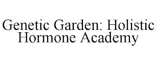 GENETIC GARDEN: HOLISTIC HORMONE ACADEMY