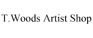 T.WOODS ARTIST SHOP