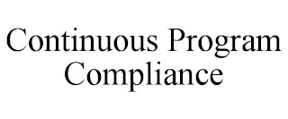 CONTINUOUS PROGRAM COMPLIANCE