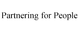 PARTNERING FOR PEOPLE