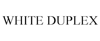 WHITE DUPLEX