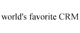 WORLD'S FAVORITE CRM