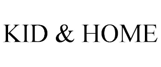 KID & HOME
