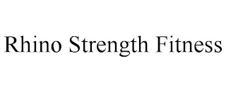 RHINO STRENGTH FITNESS