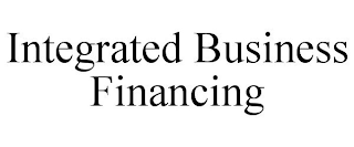 INTEGRATED BUSINESS FINANCING