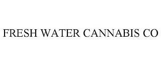 FRESH WATER CANNABIS CO