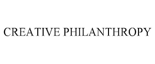 CREATIVE PHILANTHROPY