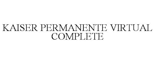 KAISER PERMANENTE VIRTUAL COMPLETE