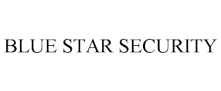 BLUE STAR SECURITY