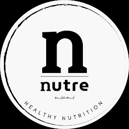 N NUTRE MIAMI  HEALTHY NUTRITION