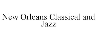 NEW ORLEANS CLASSICAL AND JAZZ