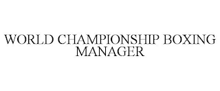 WORLD CHAMPIONSHIP BOXING MANAGER