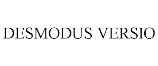 DESMODUS VERSIO