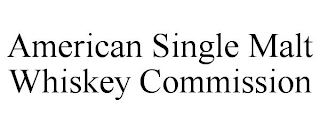 AMERICAN SINGLE MALT WHISKEY COMMISSION