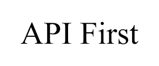 API FIRST