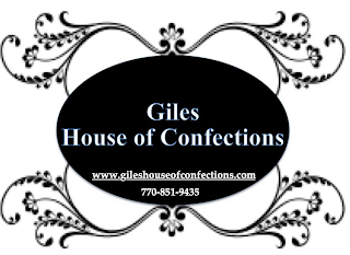 GILES HOUSE OF CONFECTIONS WWW.GILESHOUSEOFCONFECTIONS.COM 770-851-9435