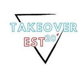 TAKEOVER EST 20'