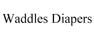 WADDLES DIAPERS