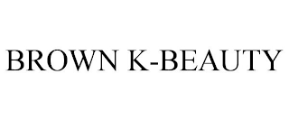 BROWN K-BEAUTY