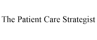 THE PATIENT CARE STRATEGIST