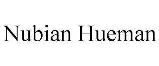 NUBIAN HUEMAN