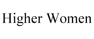 HIGHER WOMEN