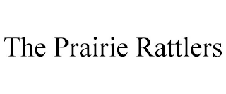 THE PRAIRIE RATTLERS