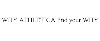 WHY ATHLETICA FIND YOUR WHY