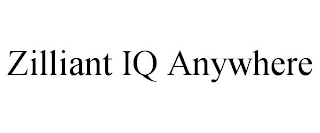 ZILLIANT IQ ANYWHERE