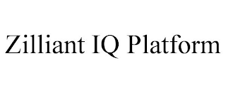 ZILLIANT IQ PLATFORM