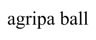 AGRIPA BALL