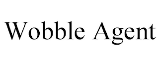 WOBBLE AGENT